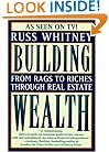 Building Wealth: From Rags to Riches With Real Estate