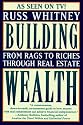 Building Wealth: From Rags to Riches Through Real Estate