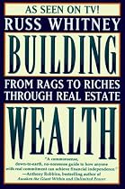Building Wealth: From Rags to Riches Through Real Estate