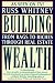 Building Wealth: From Rags to Riches Through Real Estate
