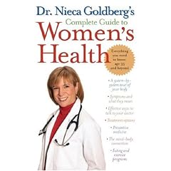 Dr. Nieca Goldberg's Complete Guide to Women's Health