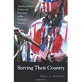 serving their country american indian politics and patriotism in the twentieth century