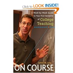 On Course: A Week-by-Week Guide to Your First Semester of College Teaching