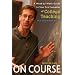 On Course: A Week-by-Week Guide to Your First Semester of College Teaching