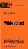 Wildwechsel - Franz Xaver Kroetz