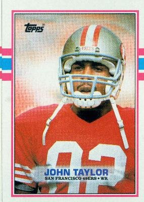 1989 Topps #13 John Taylor RC - San Francisco 49ers (RC - Rookie Card)(Football Cards)