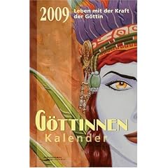 G�ttinnen-Kalender 2009 - Leben mit der Kraft der G�ttin