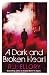 A Dark and Broken Heart
