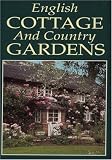 English Cottage and Country Gardens