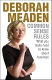 Common Sense Rules: What You Really Need to Know About Business