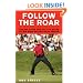 Follow the Roar: Tailing Tiger for All 604 Holes of His Most Spectacular Season