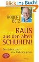 Raus aus den alten Schuhen! + CD: Dem Leben eine neue Richtung geben