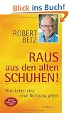 Raus aus den alten Schuhen! + CD: Dem Leben eine neue Richtung geben