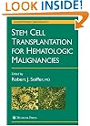 Stem Cell Transplantation for Hemotologic Malignancies (Contemporary Hematology)
