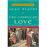 The Courts of Love: The Story of Eleanor of Aquitaine (A Queens of England Novel)