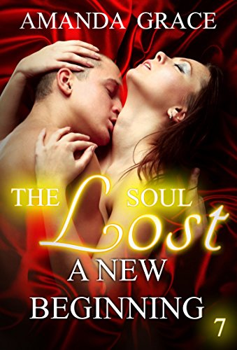 ROMANCE: A NEW BEGINNING: THE LOST SOUL : Stepbrother  Bad Boy Taboo Romance (ADDITIONAL FREE BOOK INCLUDED) (Contemporary Forbidden BBW Alpha New Adult)