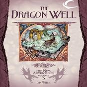 The Dragon Well: Dragonlance: The New Adventures: Spellbinder Quartet, Book 3 | Dan Willis