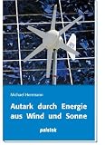 Autark durch Energie aus Wind und Sonne