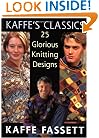 Kaffe's Classics: 25 Glorious Knitting Desings