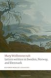 Letters written during a short residence in Sweden, Norway, and Denmark