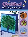 Quilled : birds, bugs & butterflies