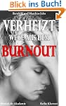 Verheizt - Wege aus dem Burnout (Reih...