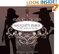 Naughty Paris: A Lady's Guide to the Sexy City