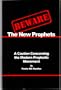 Beware The New Prophets