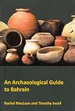 An Archaeological Guide to Bahrain