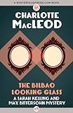 The Bilbao Looking Glass (Sarah Kelling and Max Bittersohn Mysteries)