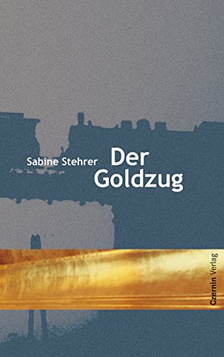Der Goldzug (German Edition)