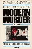 Encyclopaedia of Modern Murder 1962-1983