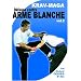 Kravmaga - Vol.2 : D�fense contre armes blanches