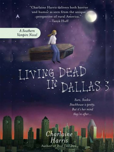 Living Dead in Dallas (Southern Vampire Mysteries, Book 2)
