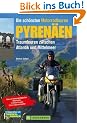 Die sch�nsten Motorradtouren Pyren�en: Traumtouren zwischen Atlantik und Mittelmeer