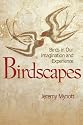 Birdscapes: Birds in Our Imagination and Experience