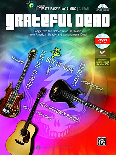 ultimate easy guitar play along grateful dead songs from the golden road 8 classics from american beauty