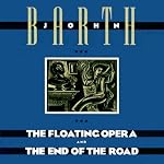 The Floating Opera and The End of the Road | John Barth