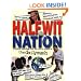 Halfwit Nation: Frontline reporting from the war on stupid by the Daily Mash