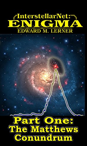 InterstellarNet: Enigma Part One: The Matthews Conundrum (InterstellarNet Enigma Serial Book 1)