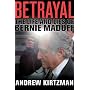 Betrayal: The Life and Lies of Bernie Madoff