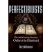Perfectibilists: The 18th Century Bavarian Order of the Illuminati