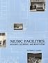 Music Facilities: Building, Equipping, and Renovating