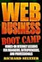 Web Business Bootcamp: Hands-on Internet Lessons for Managers, Entrepreneurs, and Professionals, with active table of contents
