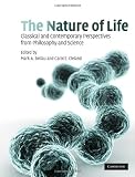 The nature of life : classical and contemporary perspectives from philosophy and science