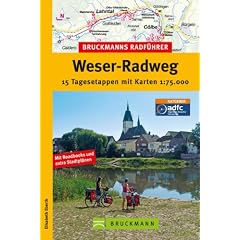 Radf�hrer Weser-Radweg: 15 Tagesetappen mit Karten 1 : 75.000