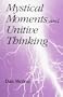 Mystical Moments and Unitive Thinking