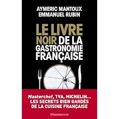 Le Livre noir de la gastronomie fran�aise