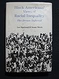 Black Americans' views of racial inequality : the dream deferred