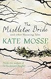 The mistletoe bride & other haunting tales